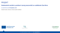 Projekt: Osobnostně sociální a profesní rozvoj pracovníků ve vzdělávání Zoo Brno